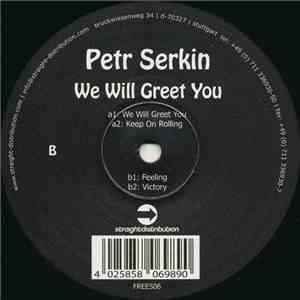Petr Serkin - We Will Greet You mp3 album