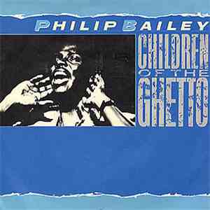 Philip Bailey - Children Of The Ghetto mp3 album