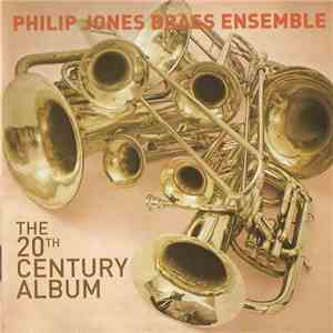 Philip Jones Brass Ensemble - The 20th Century Album mp3 album