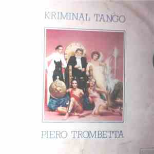 Piero Trombetta - Kriminal Tango mp3 album