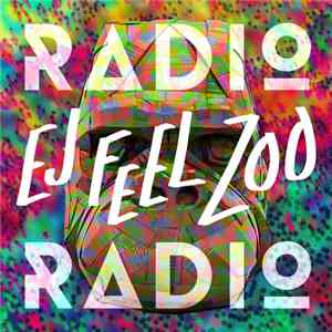 Radio Radio - Ej Feel Zoo mp3 album