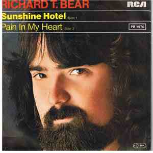 Richard T. Bear - Sunshine Hotel / Pain In My Heart mp3 album