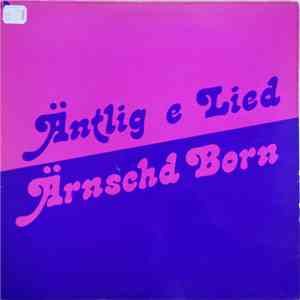 Ärnschd Born - Äntlig E Lied mp3 album