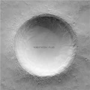 Robot Koch - Fluid mp3 album