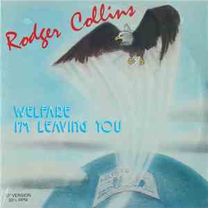 Rodger Collins - Welfare - I'm Leaving You mp3 album