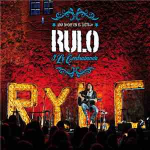 Rulo Y La Contrabanda - Una Noche En El Castillo mp3 album
