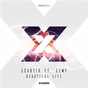 Scabtik Ft. Sewy - Beautiful Life mp3 album