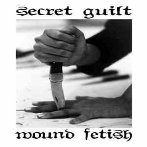 Secret Guilt - Wound Fetish mp3 album