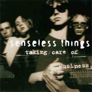 Senseless Things - Taking Care Of Business mp3 album