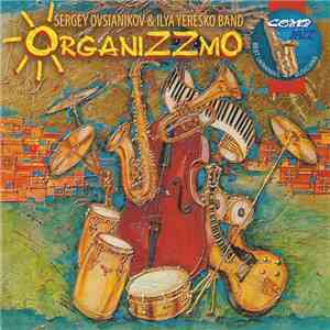 Sergey Ovsianikov & Ilya Yeresko Band - OrganiZZmo mp3 album