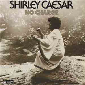 Shirley Caesar - No Charge mp3 album