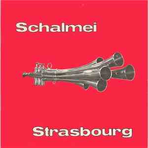 Société De Musique Ouvrière Schalmei Strasbourg - Schalmei Strasbourg mp3 album