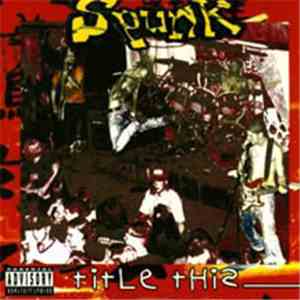 Spunk - Title This mp3 album