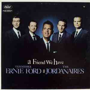 Tennessee Ernie Ford And The Jordanaires - A Friend We Have mp3 album