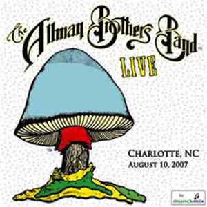 The Allman Brothers Band - Charlotte NC, August 10, 2007 - Live mp3 album