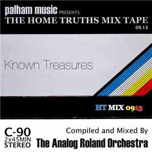 The Analog Roland Orchestra - The Home Truths Mix Tape 09.13 - Known Treasures mp3 album