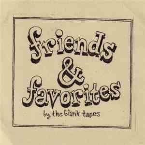 The Blank Tapes - Friends & Favorites mp3 album