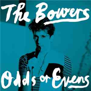 The Bowers - Odds Or Evens mp3 album