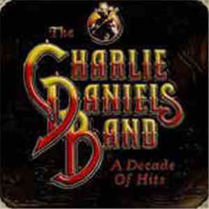 The Charlie Daniels Band - A Decade Of Hits mp3 album