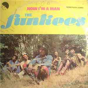 The Funkees - Now I'm A Man mp3 album