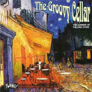 The Groovy Cellar - The Summer Of Falling Stars mp3 album