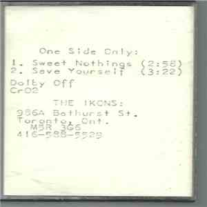 The Ikons  - Sweet Nothings / Save Yourself mp3 album