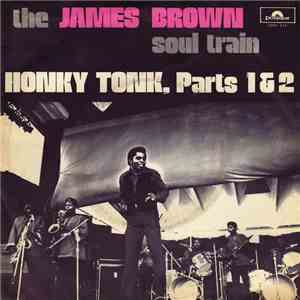 The James Brown Soul Train - Honky Tonk, Parts 1 & 2 mp3 album