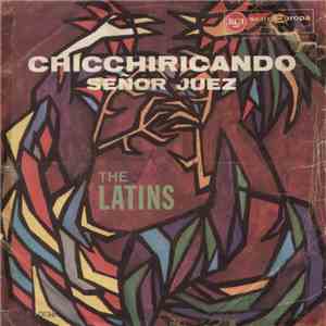 The Latins - Chicchiricando mp3 album