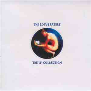 The Lotus Eaters - The 12" Collection mp3 album