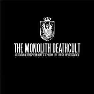 The Monolith Deathcult - Obliteration Of The Despised & Decade Of Depression - Live From The Ruptured Continent mp3 album