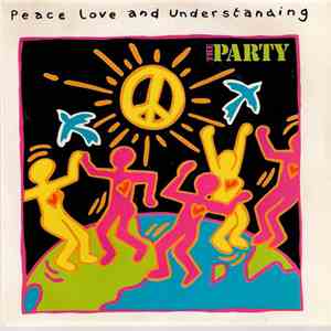 The Party - Peace, Love And Understanding mp3 album