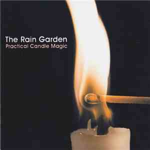 The Rain Garden - Practical Candle Magic mp3 album