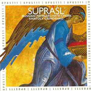 The Russian Patriarchate Choir, Anatoly Grindenko - Suprasl - Supraśl - Orhodox Mosaic mp3 album