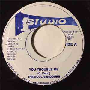 The Soul Vendours / Lee Perry - You Trouble Me / Just Keep It Up mp3 album