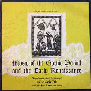 The Vielle Trio, Du Bose Robertson - Music of the Gothic Period and the Early Renaissance mp3 album