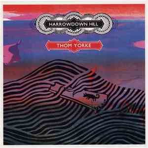 Thom Yorke - Harrowdown Hill mp3 album