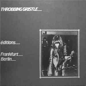 Throbbing Gristle - Editions Frankfurt Berlin mp3 album