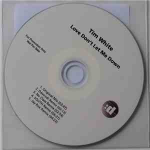 Tim White  - Love Don't Let Me Down mp3 album