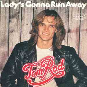 Tom Rod - Lady's Gonna Run Away mp3 album