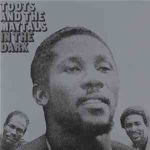 Toots And The Maytals - In The Dark mp3 album