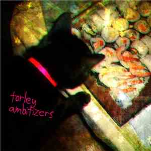 Torley - Ambitizers mp3 album