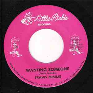 Travis Mimms - Wanting Someone/ Auctioneer Song mp3 album