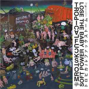 Tropical Fuck Storm - Soft Power / Lose The Baby mp3 album