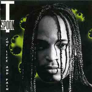 T-Spoon - Joy, Life And Pain mp3 album
