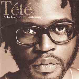 Tété - A La Faveur De L'Automne mp3 album