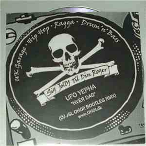 UFO Yepha - Hver Dag (DJ JSL Ohoi! Bootleg Rmx) mp3 album