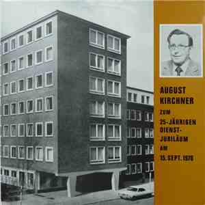 Unknown Artist - August Kirchner Zum 25-jähirgen Dienstjubiläum Am 15. September 1978 mp3 album