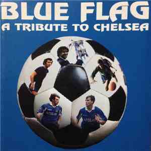 Various - Blue Flag A Tribute To Chelsea mp3 album