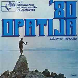 Various - Opatija '80 - Zabavne Melodije mp3 album