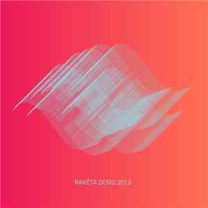 Various - Rakéta Demo 2013 mp3 album